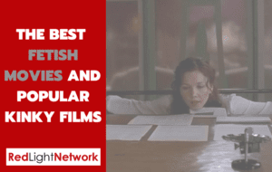 Best fetish movies and kinky films
