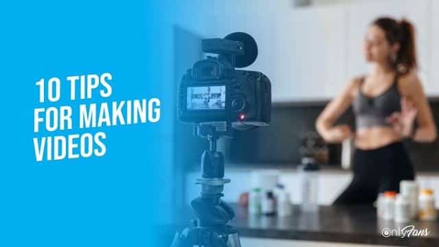 tips on how to make great videos onlyfans
